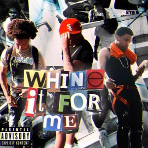 Whine It For Me (feat. Spazz Finesse & Elijah Dinero) [Special Version] [Explicit]