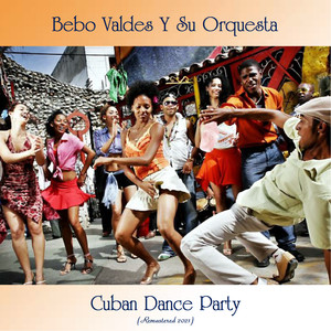 Cuban Dance Party (Remastered 2021)