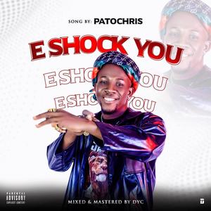 E Shock You (Explicit)