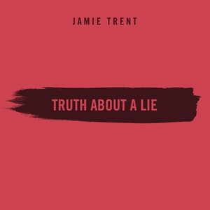 Truth About A Lie