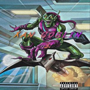 XAN GOBLIN 3! (Explicit)