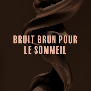 Bruit brun pour le sommeil (Bruit paisible pour faciliter l'endormissement)