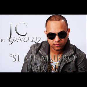 Si Me Muero Por Ti(Feat. Gino Dj)