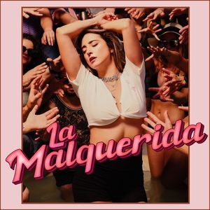 La Malquerida (Explicit)