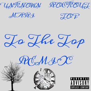 To The Top (feat. Rockout Top) [Remix] [Explicit]