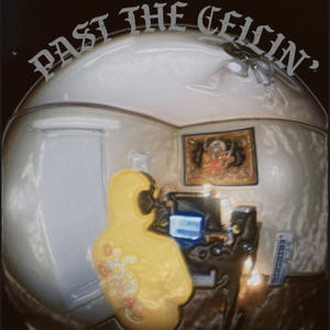 Past The Ceilin' (Explicit)