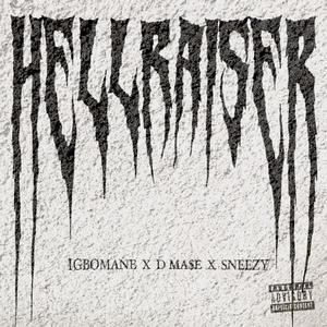 HELLRAISER (feat. Igbomane & SNEEZY) [Explicit]