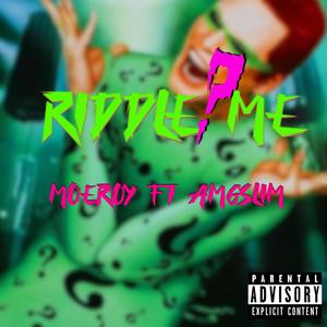 Riddle Me (feat. AMG Slim) (Explicit)