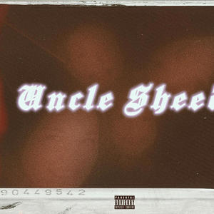 Uncle Sheed (Explicit)