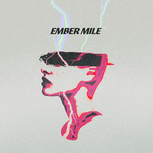 Ember Mile (Explicit)