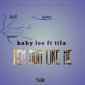 Dem Nuh Like Mi (feat. Tifa)