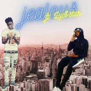 Jealous (feat. Luc$tar) [Explicit]