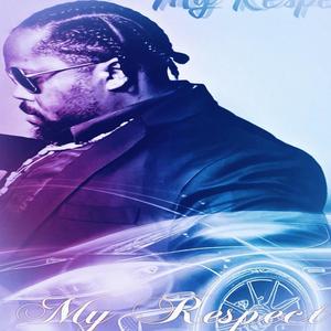 My Respect (Explicit)