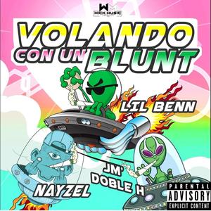 VOLANDO CON UN BLUNT (feat. Nayzel & JM' Doble H) (Explicit)