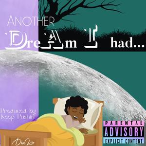 another DreAm I had... (D-Mix|Explicit)