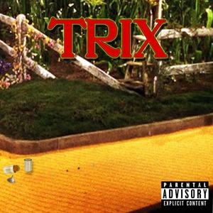 Trix (Explicit)