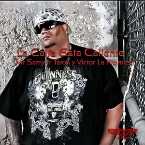 La Calle Esta Caliente(feat. Taton & Victor la Promesa)