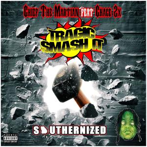 Tragic Smash it (feat. Chace2x) [Explicit]