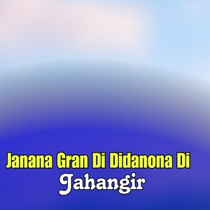 Janana Gran Di Didanona Di