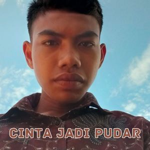 Cinta Jadi Pudar