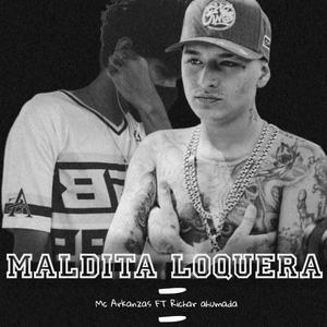 Maldita Loquera (feat. Richar Ahumada) [Explicit]