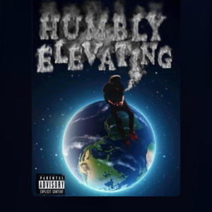 Humbly Elevating (Explicit)