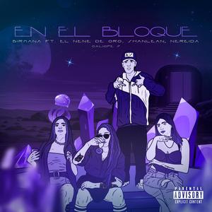 En El Bloque (feat. El Nene De Oro, Nereida & Shanlean) [Explicit]