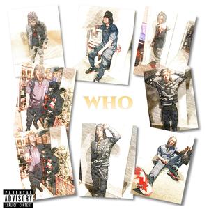 Who (freestyle) [Explicit]