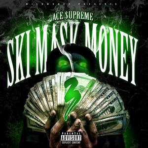 Ski Mask Money 3 (Explicit)