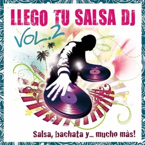 Llego tu salsa dj, Vol. 2