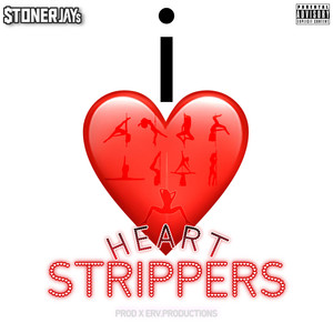 iHeart Strippers (Explicit)