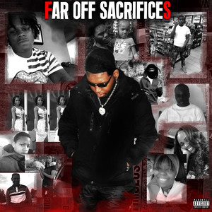 Far Off Sacrifices (Explicit)