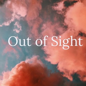 Out of Sight