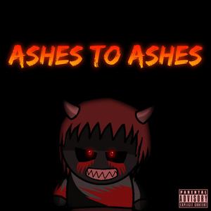 Ashes To Ashes (Explicit)