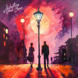 Waitin 4 Your Love (Explicit)