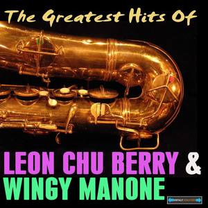 The Greatest Hits of Leon 'Chew' Berry and Wingy Manone