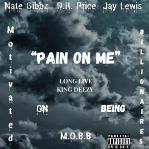 Pain on me (feat. D.R. Price & Jay Lewis) [Explicit]