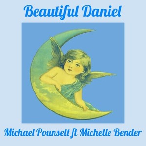 Beautiful Daniel (feat. Michelle Bender)