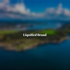 Liquified Brand
