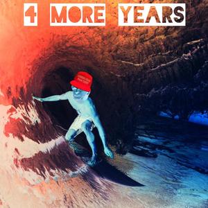 4 More Years (Explicit)