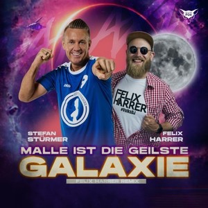 Malle ist die geilste Galaxie (Felix Harrer Remix)