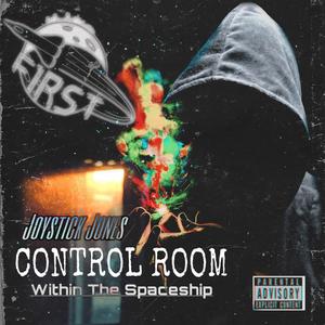 Joystick Jones -Control Room "Within The Spaceship" (Explicit)