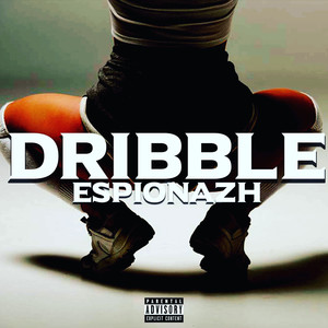 Dribble (Green Everclear Ep) [Explicit]