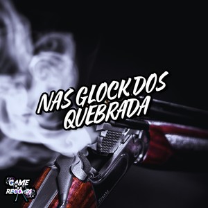 Na Glock Dos Quebrada (Explicit)