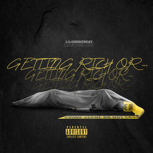 Getting Rich Or ... (Explicit)