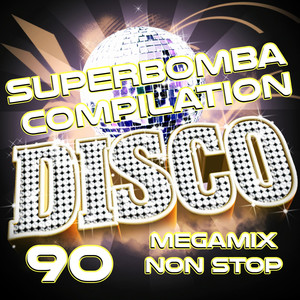 Superbomba Compilation Disco Megamix Non Stop 90