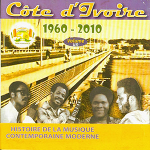 Côte d'Ivoire 1960-2010, Vol. 1 (Histoire de la musique contemporaine moderne)