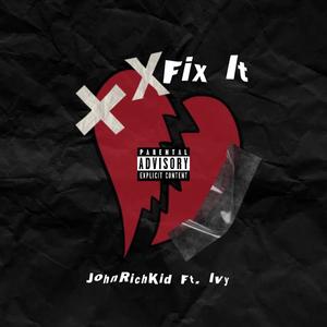 FIX IT (feat. Ivy) (Explicit)
