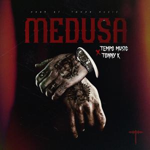 Medusa(feat. Tonny K) (Explicit)