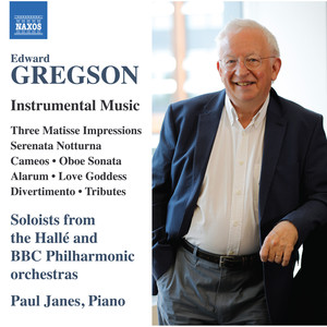 GREGSON, E.: Instrumental Music - 3 Matisse Impressions / Serenata Notturna / Cameos / Oboe Sonata (Hallé and BBC Philharmonic Orchestra, members)